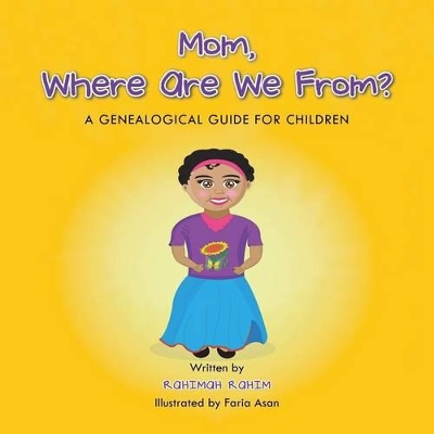 Mom, Where Are We From?: A Genealogical Guide for Children