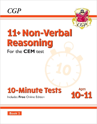 11+ CEM 10-Minute Tests: Non-Verbal Reasoning - Ages 10-11 Book 2 (with Online Edition): for the 2025 exams