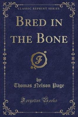 Bred in the Bone (Classic Reprint)