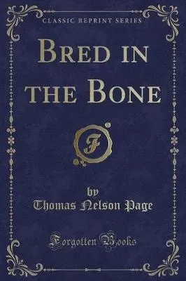 Bred in the Bone (Classic Reprint)