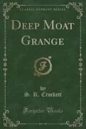 Deep Moat Grange (Classic Reprint)