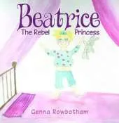 Beatrice: The Rebel Princess