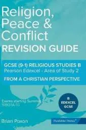 Religion, Peace & Conflict: Area of Study 2: From a Christian Perspective: GCSE Edexcel Religious Studies B (9-1)