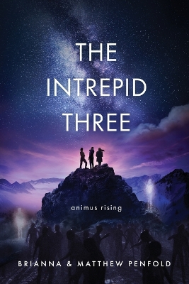 The Intrepid Three: Animus Rising