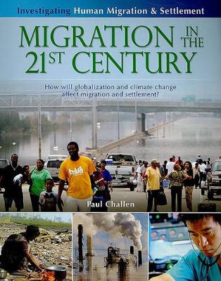 Migration in the 21st Century: How will globalization and climate change affect Human Migration and Settlement