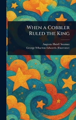 When a Cobbler Ruled the King