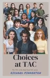 Choices at TAC