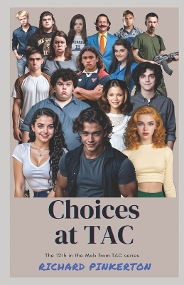 Choices at TAC