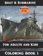 Coloring Book: Coloring Book: Boat and Submarine, Lighthouse, awesome coloring book for all ages, coloring book for Relaxation, Coloring book for anti-stress, for all ages, volume 4