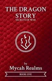 The Dragon Story: Secrets of War