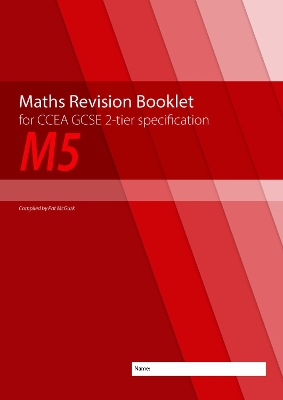 Maths Revision Booklet M5 for CCEA GCSE 2-tier Specification