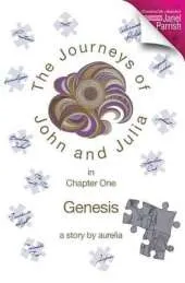 The Journeys of John and Julia in Chapter One: Genesis