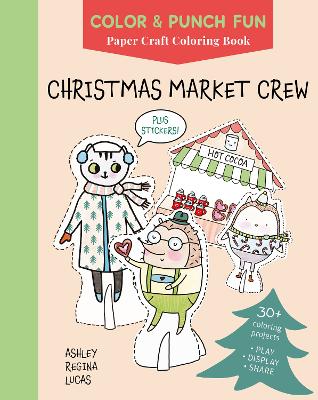 Christmas Market Crew: Paper Craft Coloring Book