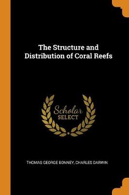The Structure and Distribution of Coral Reefs