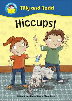 Start Reading: Tilly and Todd: Hiccup!
