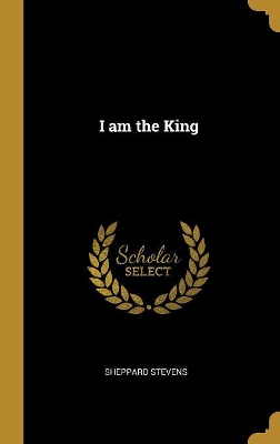 I am the King