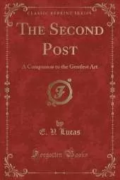 The Second Post: A Companion to the Gentlest Art (Classic Reprint)