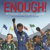 Enough! 20 Protesters Who Changed America