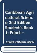 Caribbean Agricultural Science 2nd Edition Student's Book 1: Principles