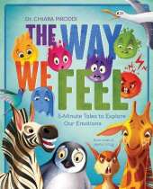 The Way We Feel: 5-Minute Tales To Explore Our Emotions