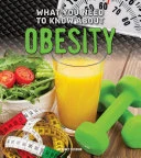 What You Need to Know about Obesity