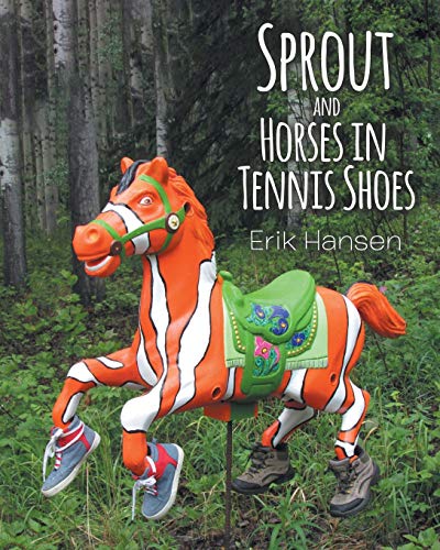 Sprout and Horses in Tennis Shoes