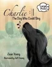 Charlie: The Dog Who Could Sing