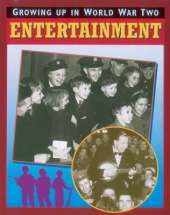 Growing Up in World War Two: Entertainment
