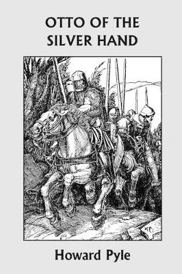 Otto of the Silver Hand (Yesterday's Classics)
