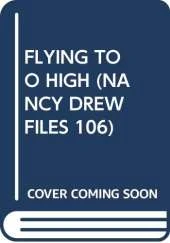 The Nancy Drew Files: Flying Too High