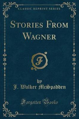 Stories From Wagner (Classic Reprint)