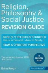 Religion, Philosophy & Social Justice: Area of Study 3: From a Christian Perspective: GCSE Edexcel Religious Studies B (9-1)