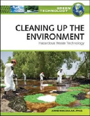 Cleaning Up the Environment: Hazardous Waste Technology