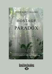 Hostage of Paradox: A Memoir