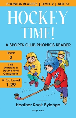 Hockey Time! A Sports Club Phonics Reader Level 2