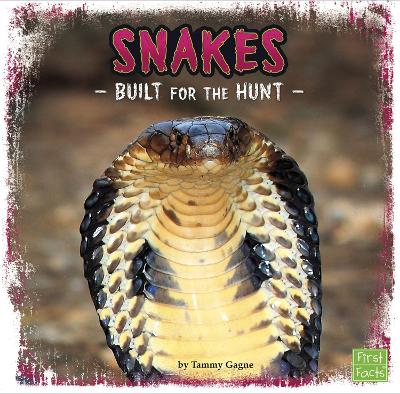 Snakes: Built for the Hunt