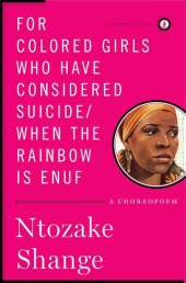 For Colored Girls who have Considered Suicide When The Rainbow is Enuf