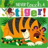 Never Touch A Tiger!