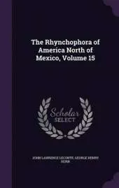 The Rhynchophora of America North of Mexico, Volume 15