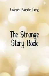 The Strange Story Book