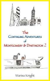 The Continuing Adventures of Montgomery & Dartington 2