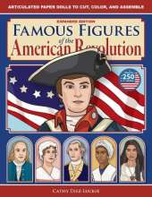 Famous Figures of the American Revolution, Expanded Edition