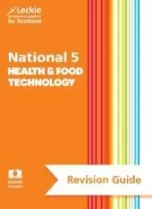 National 5 Health and Food Technology Revision Guide: Revise for Sqa Exams