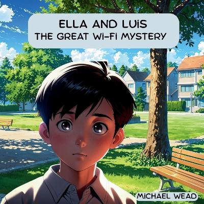 Ella & Luis: The Great Wi-Fi Mystery