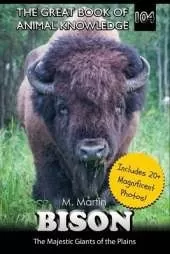 Bison: The Majestic Giants of the Plains
