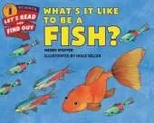 What's It Like to Be a Fish?
