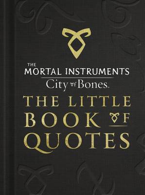 City of Bones - The Little Book of Quotes