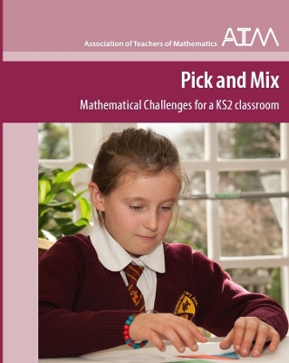 Pick and Mix: Mathematical Challenges for a KS2 Classroom