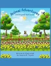 Animal Adventures: and the great duck rescue
