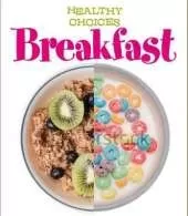 Breakfast: Healthy Choices